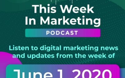 Digital Marketing Updates from the Week of June 1, 2020