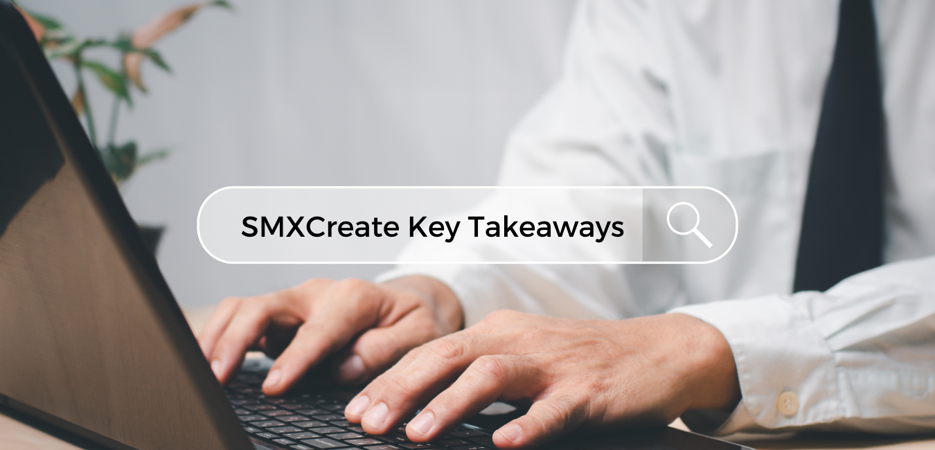 SMXCreate Key Takeaways Image Attachment