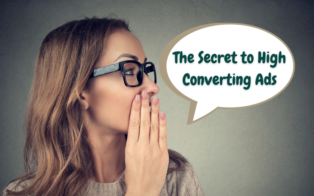 The Secret to High Converting Ads